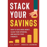 Stack Your Savings: How to Save More Money, Slash Your Spending, and Master Your Finances