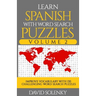 Learn Spanish with Word Search Puzzles Volume 2: Learn Spanish Language Vocabulary with 130 Challenging Bilingual Word Find Puzzles for All Ages