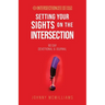 Setting Your Sights on the Intersection: 90-Day Devotional & Journal