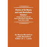 Diaries of Sir Moses and Lady Montefiore, Volume I Comprising Their Life and Work as Recorded in Their Diaries From 1812 to 1883