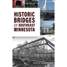 Historic Bridges of Southeast Minnesota