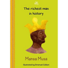 Mansa Musa: The richest man in history