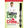 When Cure is Crime...