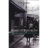 Rare Old Dubline: Heros, Hawkers & Hoors