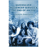 Quicksilver Messenger Service & the End of an Era