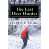 The Last Deer Hunter