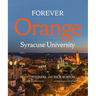Forever Orange: The Story of Syracuse University