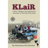 KLaiR: A Man, A Monkey, And A Motorcycle Adventure To The End Of The Earth