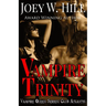 Vampire Trinity: A Vampire Queen Series Novel