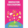 Innovation for Everyone: Solving Real-World Problems with STEM