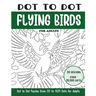 Dot to Dot Flying Birds for Adults: Flying Birds Connect the Dots Book for Adults (Over 25000 dots)