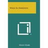 Walk in Darkness