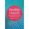 Flexible Church: Being the Church in the Contemporary World