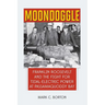 Moondoggle: Franklin Roosevelt and the Fight for Tidal-Electric Power at Passamaquoddy Bay
