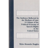 The Audience Reflected in the Medium of Law: A Critique of the Political Economyof Speech Rights in the United States
