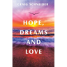 Hope, Dreams and Love