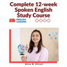 Complete 12-week Spoken English Study Course: Sentence Blocks, Discussion Questions, Vocabulary Tests, Verb Forms Practice, and More