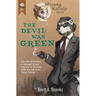 The Devil Was Green