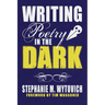 Writing Poetry in the Dark