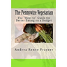 The Pennywize Vegetarian: The "How-to" Guide for Better Eating on a Budget