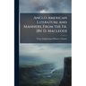 Anglo-American Literature and Manners, From the Fr. [By D. Macleod]