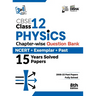 CBSE Class 12 Physics Chapter-wise Question Bank - NCERT ] Exemplar + PAST 15 Years Solved Papers 8th Edition