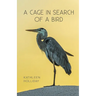 A Cage in Search of a Bird