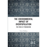 The Environmental Impact of Overpopulation: The Ethics of Procreation
