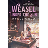 Weasel Under the Sun
