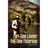 Part-Time Lawyer, Full-Time Fisherman