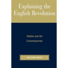 Explaining the English Revolution: Hobbes and His Contemporaries