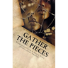 Gathering The Pieces: How I Broke Free From A Broken Heart
