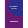 Not Without Thorns