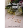 Marriages in the Bible: What Do They Tell Us?