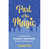 Part of the Magic: A Collection of Disney-Inspired Brushes with Greatness