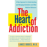 The Heart of Addiction: A New Approach to Understanding and Managing Alcoholism and Other Addictive Behaviors