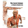 The Secret Science of Modern Martial Arts