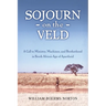 Sojourn on the Veld: A Call to Mission, Machines, and Brotherhood in South Africa's Age of Apartheid