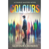 Colours: A thrilling new urban fantasy