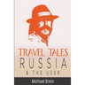 Travel Tales: Russia & The USSR