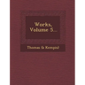 Works, Volume 5...
