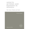 Affects, Actions and Passions in Spinoza: The Unity of Body and Mind
