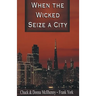 When the Wicked Seize a City