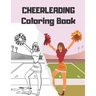 CHEERLEADING Coloring Book: cheerleader dancers gymnasts colouring for girls