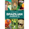 Animal World: Brazilian Animals