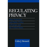 Regulating Privacy: Data Protection and Public Policy in Europe and the United States