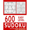 600 Easy Level Sudoku Puzzle Books for Seniors: With Solutions - Awesome Book for Sudoku Senior Fans - Large Print (8.5ﾗ11)