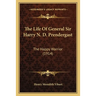 The Life Of General Sir Harry N. D. Prendergast: The Happy Warrior (1914)
