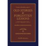 Old Stories & Forgotten Lessons: The Bible Storybook for Adults (Volume Ii)