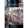 Columbus: The Story of a City